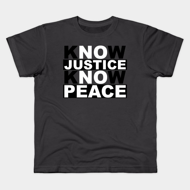 know justice no peace Kids T-Shirt by polisci